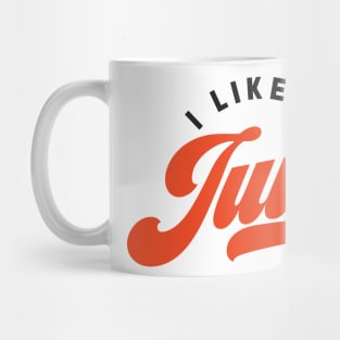 I Like It Juicy Mug